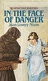 In the face of danger 著者： Joan Lowery Nixon