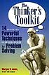 The thinker's toolkit : fourteen powerful techniques... by  Morgan D Jones 