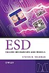 ESD : failure mechanisms and models by Steven H Voldman