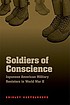 Soldiers of conscience : Japanese American military... de Shirley Castelnuovo