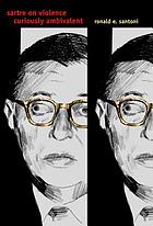 Sartre on violence--curiously ambivalent