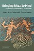 Bringing ritual to mind : psychological foundations of cultural forms