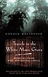 Travels in the white man's grave 著者： Donald Macintosh
