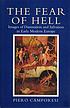 The fear of hell : images of damnation and salvation... door Piero Camporesi