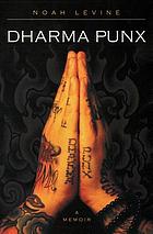 Dharma punx : a memoir