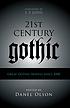 Twenty-First-Century Gothic : Great Gothic Novels... 著者：  Danel Olson 