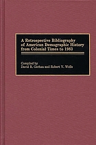 A retrospective bibliography of American demographic history from colonial times to 1983