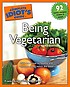 The complete idiot's guide to being vegetarian von Frankie Avalon Wolfe
