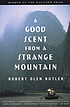 A good scent from a strange mountain : stories von Robert Olen Butler