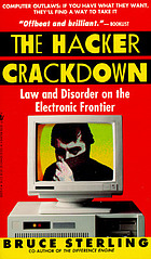 The hacker crackdown : law and disorder on the electronic frontier