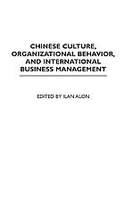 Chinese culture, organizational behavior, and international business management