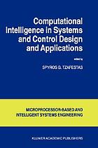 Computational intelligence in systems and control design and applications