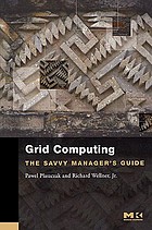 Grid computing : the savvy manager's guide