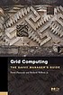 Grid computing : the savvy manager's guide de Pawel Plaszczak