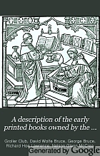 A description of the early printed books owned by the Grolier Club with a brief account of their printers and the history of typography in the fifteenth century.