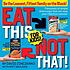 Eat this, not that, for kids : be the leanest,... by  David Zinczenko 