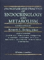 Principles and practice of endocrinology and metabolism