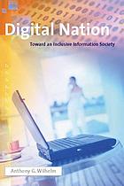 Digital nation : toward an inclusive information society