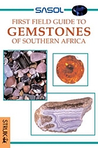 Sasol gemstones of southern Africa : a first field guide