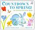 Countdown to spring : an animal counting book 著者：  Janet Schulman 