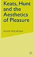 Keats, Hunt, and the aesthetics of pleasure