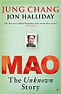 Mao : the unknown story von Jung Chang