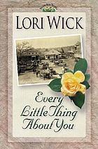 Every little thing about you