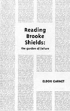 Reading Brooke Shields : the garden of failure