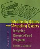 What really matters for struggling readers : designing research-based programs