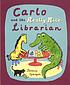 Carlo and the really nice librarian by Jessica Spanyol