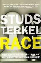 Race : how blacks and whites think and feel about the American obsession