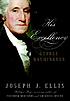 His Excellency : George Washington 著者：  Joseph J Ellis 