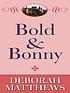 Bold and bonny 著者： Deborah Matthews