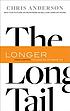 The long tail : why the future of business is... de Chris Anderson