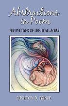Abstractions in poem : perspectives of life, love, and war