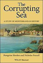The corrupting sea : a study of Mediterranean history