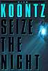 Seize the night door Dean R Koontz