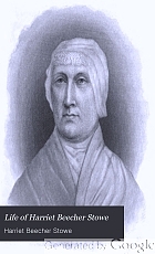 Life of Harriet Beecher Stowe,