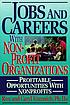 Jobs and careers with nonprofit organizations... de  Ronald L Krannich 