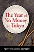 The year of no money in Tokyo