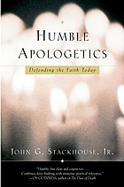 Humble apologetics : defending the faith today