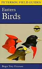 A field guide to the birds : a completely new guide to all the birds of eastern and central North America