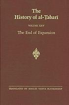 The History of al-Ṭabarī. Vol. XXV, The End of expansion