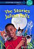 The stories Julian tells by  Ann Cameron 
