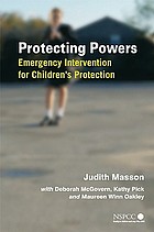 Protecting powers : emergency intervention for children's protection