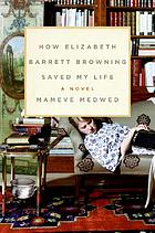 How Elizabeth Barrett Browning saved my life
