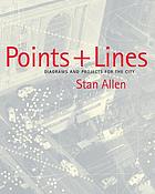 Points + lines : diagrams and projects for the city