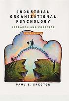 Industrial and organizational psychology : research and practice