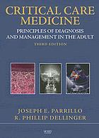 Critical care medicine : principles of diagnosis and management in the adult