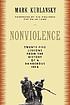 Nonviolence : twenty-five lessons from the history... by  Mark Kurlansky 